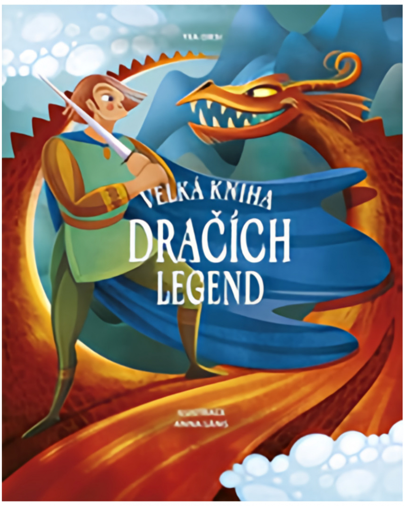 Velká kniha dračích legend - Anna Láng