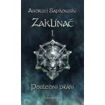 Zaklínač 1: Poslední přání (brožovaná) - Andrzej Sapkowski