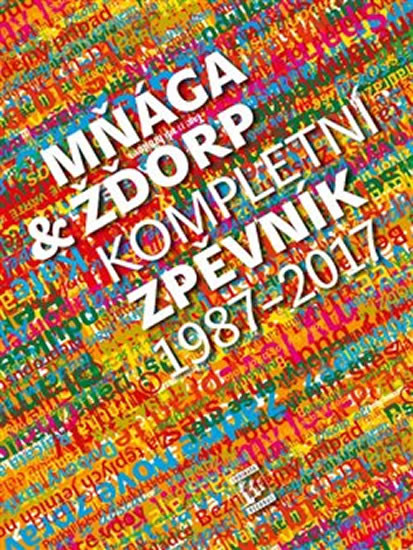 Mňága & žďorp - Kompletní zpěvník 1987 - 2017 - Mňága & Žďorp