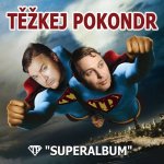 Těžkej Pokondr Superalbum