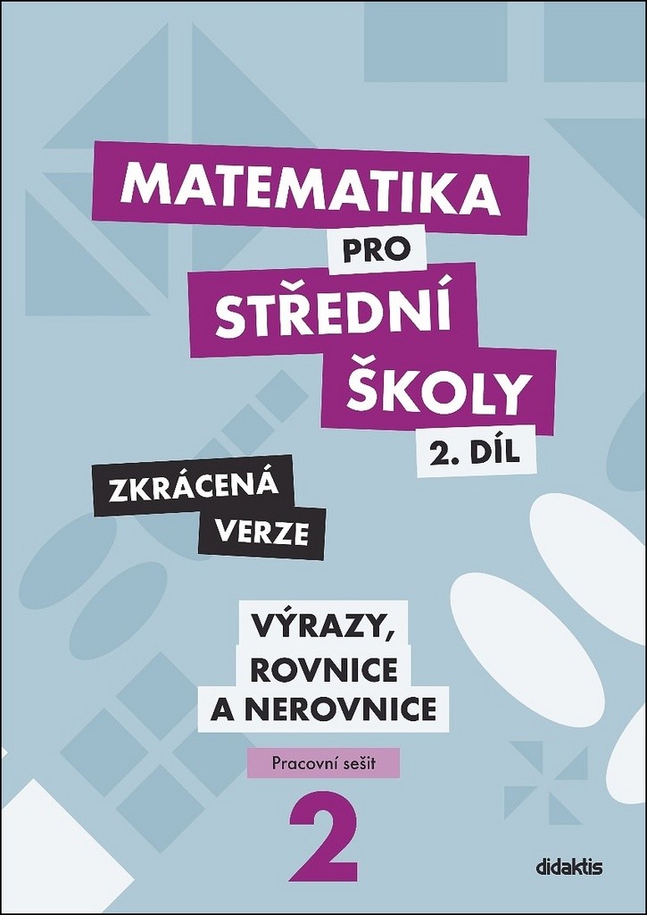 Matematika pro střední školy 2.díl Zkrácená verze - Mgr. Marie Chadimová