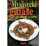 Myslivecké guláše a jiné spec. Kolektiv autorů, ; Doležal, Vladimír; Tripes, Oldřich