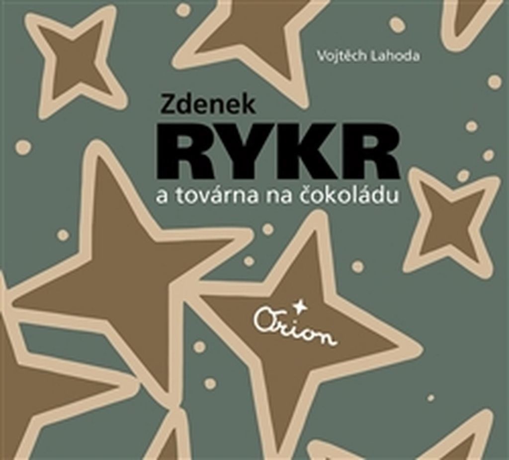 Zdenek Rykr a továrna na čokoládu - Zdeněk Rykr, Vojtěch Lahoda