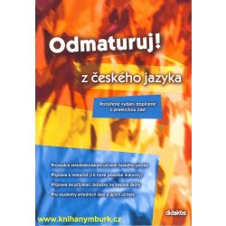 Odmaturuj! z českého jazyka -- Rozšířené vydání doplněné o praktickou část - Olga Mužíková