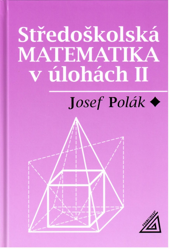 Středoškolská matematika v úlohách II