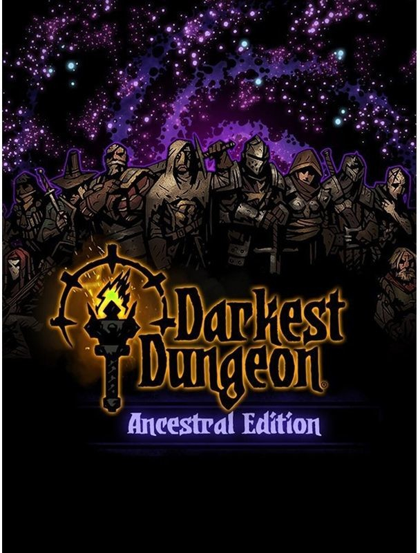Darkest Dungeon: Ancestral Edition 2018