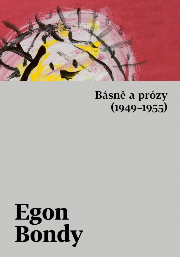 Básně a prózy 1949–1955 - Egon Bondy