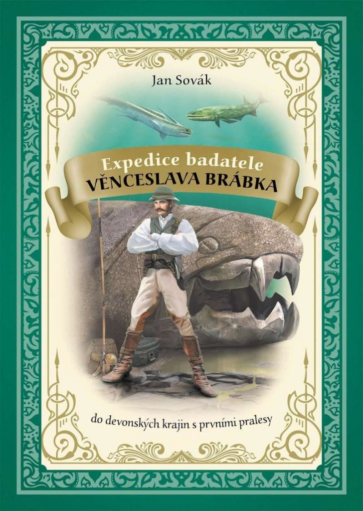 Expedice badatele Věnceslava Brábka do devonských krajin s prvními pralesy - Sovák Jan
