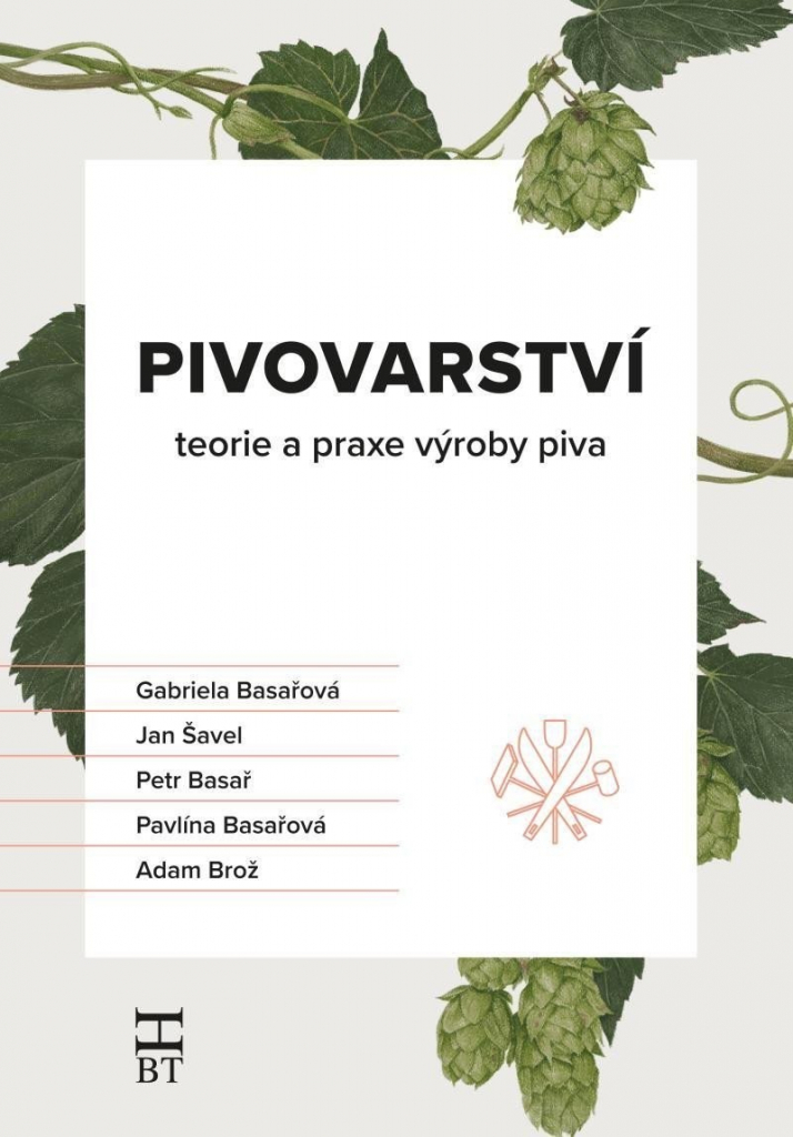 Pivovarství - teorie a praxe výroby piva 3. doplněné a upravené vydání - autorů kolektiv