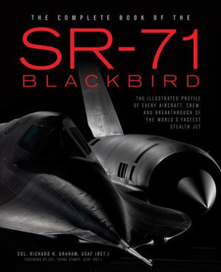 Complete Book of the SR-71 Blackbird - Graham Richard