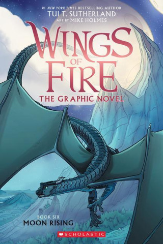 Wings of Fire: Moon Rising: A Graphic Novel Wings of Fire Graphic Novel #6