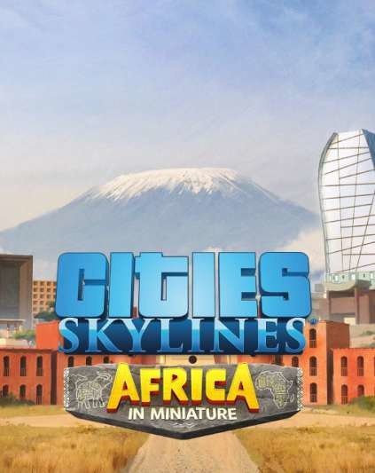 Cities: Skylines - Content Creator Pack: Africa in Miniature