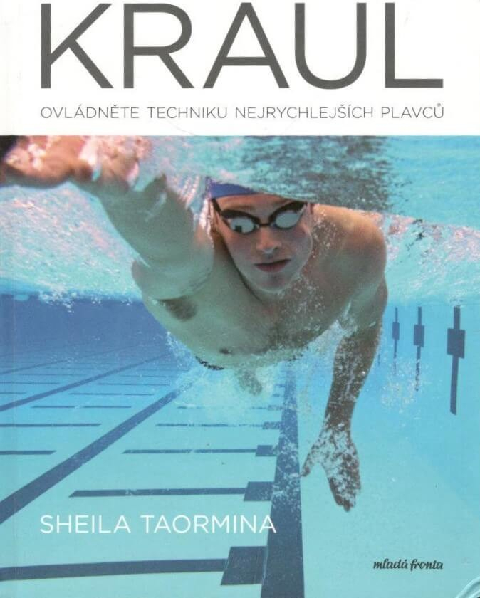 Kraul - Ovládněte techniku nejrychlejších plavců - Sheila Taormina