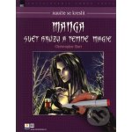 Naučte se kreslit Manga - Svět hrůzy a temné magie - Christopher Hart