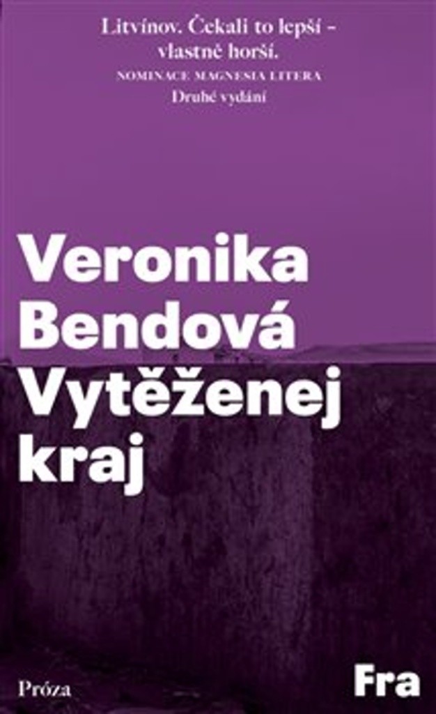 Bendová, Veronika - Vytěženej kraj