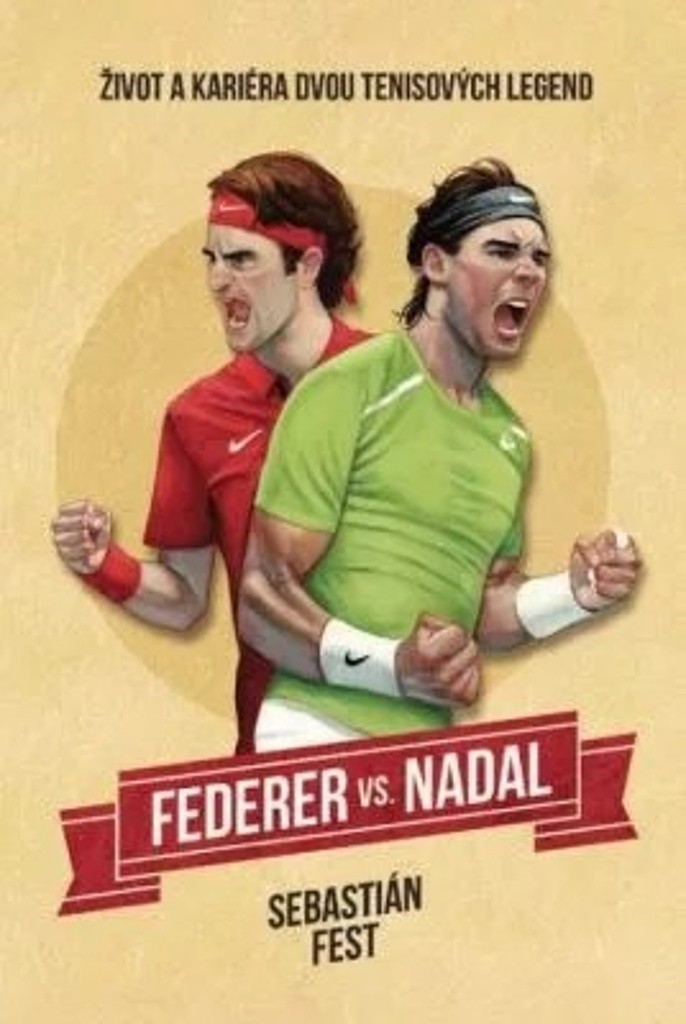 Nadal vs. Federer: Život a kariéra dvou tenisových legend - Fest Sebastian