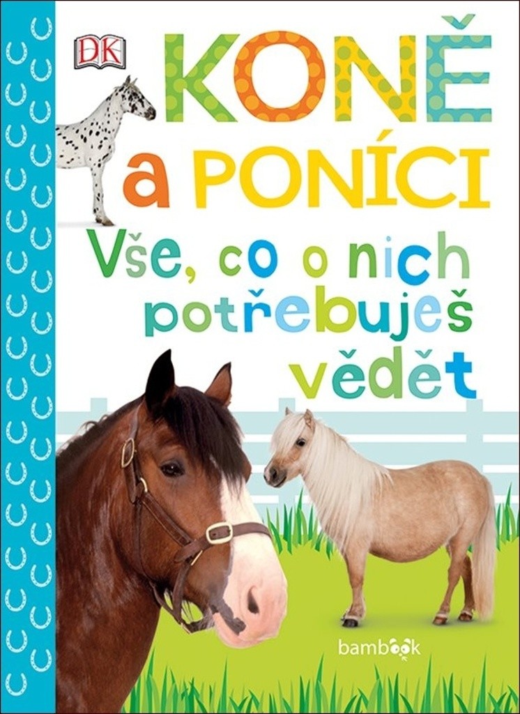 Koně a poníci Vše, co o nich potřebuje vědět - Andrea Millsová