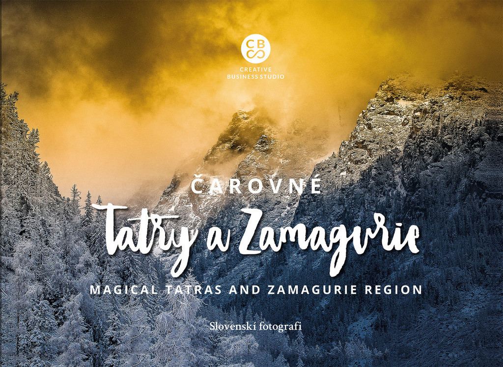 Čarovné Tatry a Zamagurie - Magical Tatras and Zamagurie Region - Kolektív