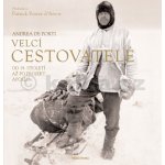 Velcí cestovatelé - od 19. století až po projekt Apollo (de Porti Andrea)