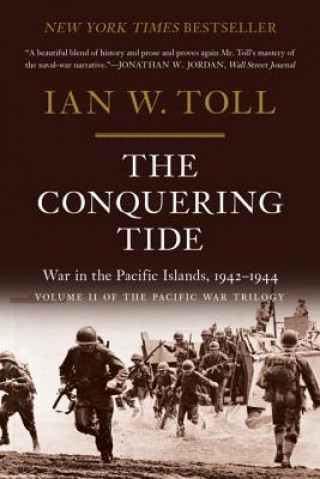 Conquering Tide - War in the Pacific Islands, 1942-1944