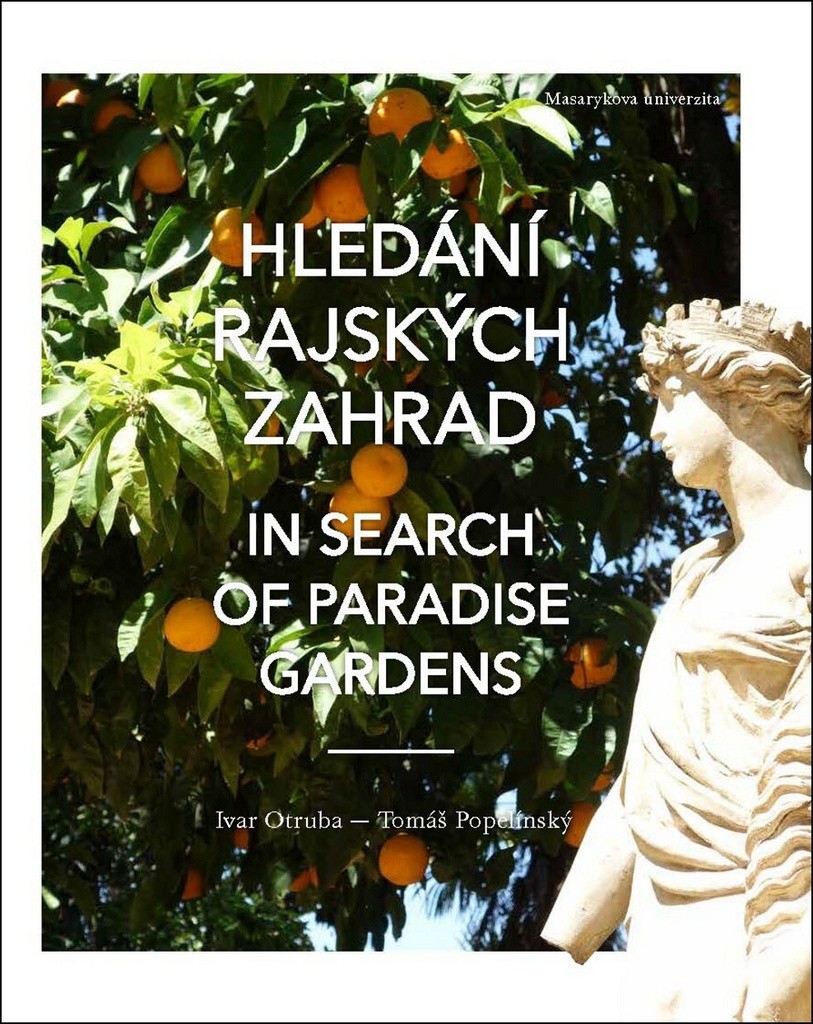 Otruba Ivar: Hledání rajských zahrad / In search of Paradise gardens