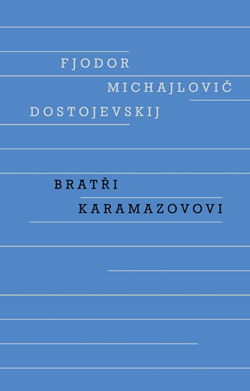 Bratři Karamazovovi - Dostojevskij Fjodor Michajlovič