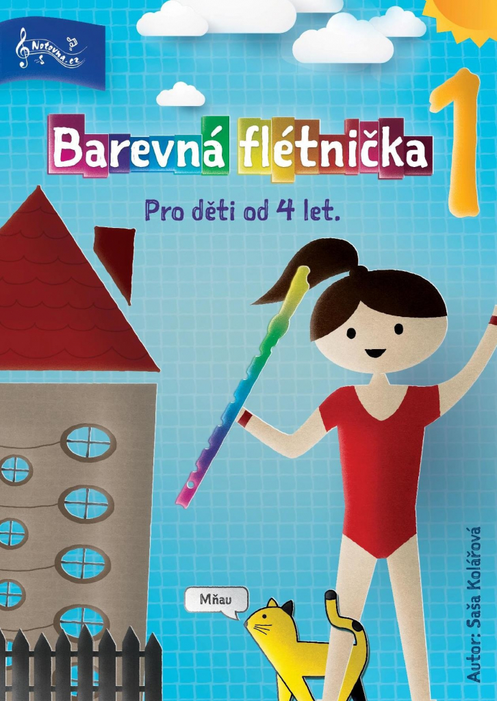 Barevná flétnička 1. Pro děti od 4 do 7 let Saša Kolářová