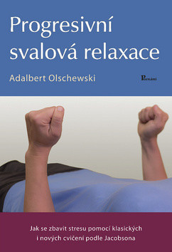 Adalbert Olschewski Progresivní svalová relaxace