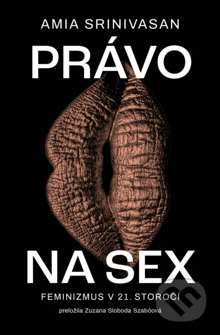 Právo na sex - Amia Srinivasan