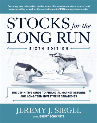 Stocks for the Long Run: The Definitive Guide to Financial Market Returns & Long-Term Investment Strategies, Sixth Edition Siegel JeremyPevná vazba