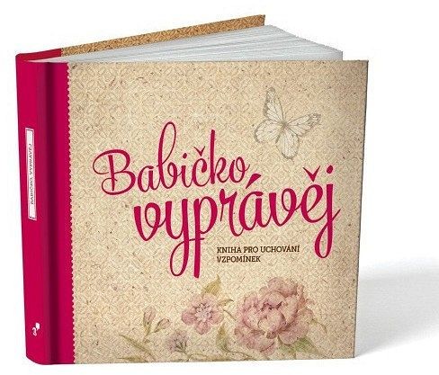 Babičko, vyprávěj - Kniha pro uchování vzpomínek - Monika Kopřivová