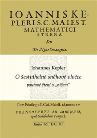 O šestiúhelné sněhové vločce - Johannes Kepler