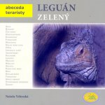 Leguán zelený - Abeceda teraristy - Velenská Nataša