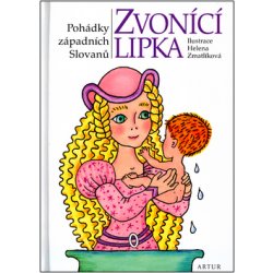 Zvonící lipka -- Pohádky západních Slovanů - Markéta Zinnerová