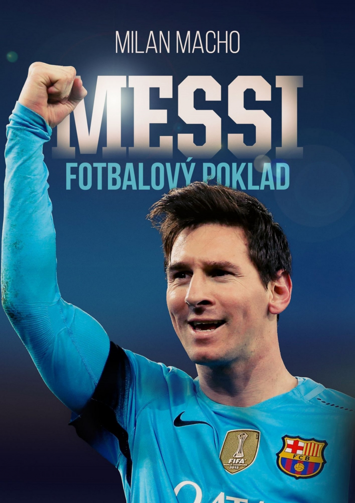 Milan Macho Fotbalový poklad Messi