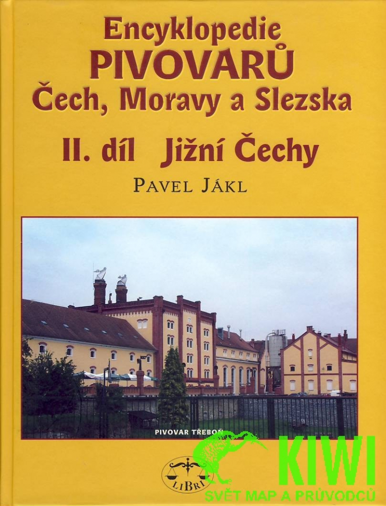 Encyklopedie pivovarů Čech, Moravy a Slezska, II. díl Jižní Čechy Pavel Jákl