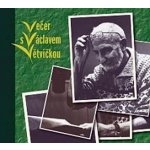 Večer s Václavem Větvičkou CD