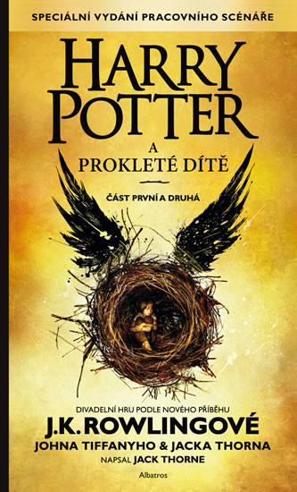 Harry Potter a prokleté dítě - Jack Thorne, John Tiffany, Joanne K. Rowlingová