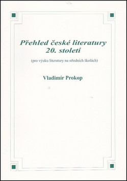 Přehled české literatury 20. století - Vladimír Prokop