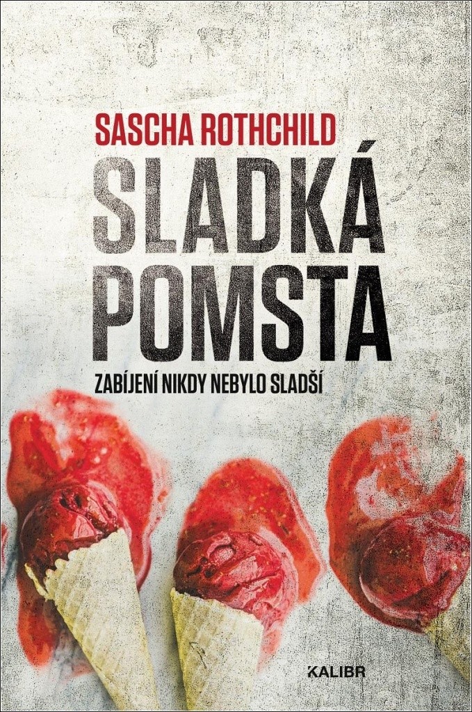 Sladká pomsta - Rothchild Sascha