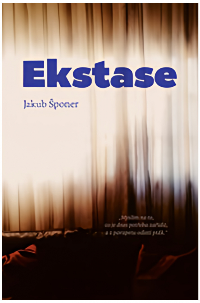 Ekstase - Jakub Šponer