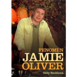 Fenomén Jamie Oliver - Gilly Smith