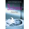 Bezbranná - Šokující výpověď o umučeném dětství - Gregoryová Julie