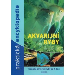 Akvarijní ryby - Praktická encyklopedie - Esther Verhoef-Verhallen