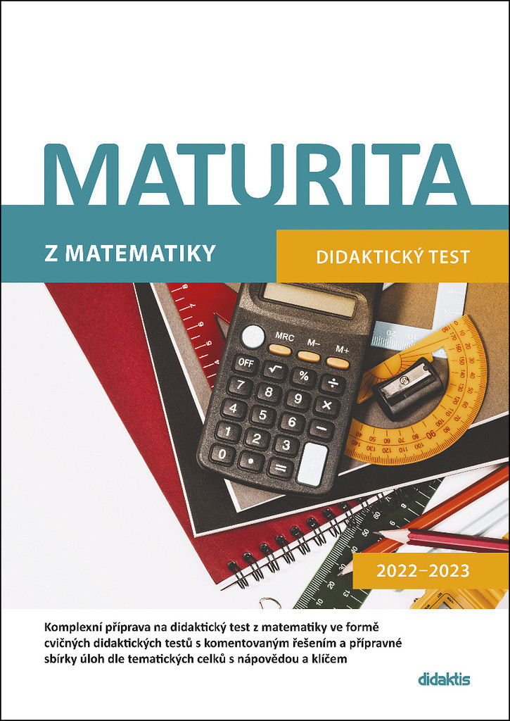 Maturita z matematiky - Didaktický test 2022-2023 - Dana Gazárková