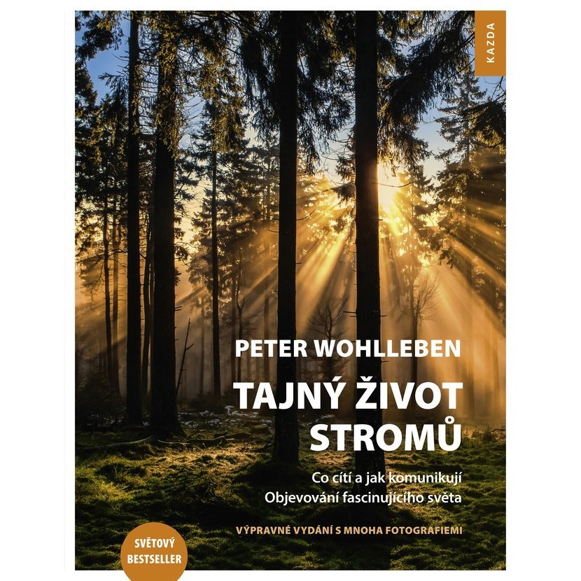 Tajný život stromů. Co cítí, jak komunikují - objevování fascinujícího světa - Peter Wohlleben výpravné vydání