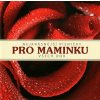 Various Artists - Nejkrásnější písničky pro maminku