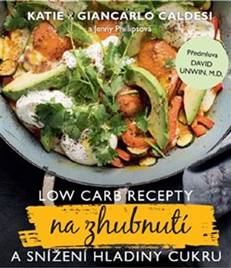 Low Carb recepty na zhubnutí a snížení hladiny cukru - Katie Caldesi