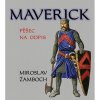 Maverick - Pěšec na odpis (Miroslav Žamboch)