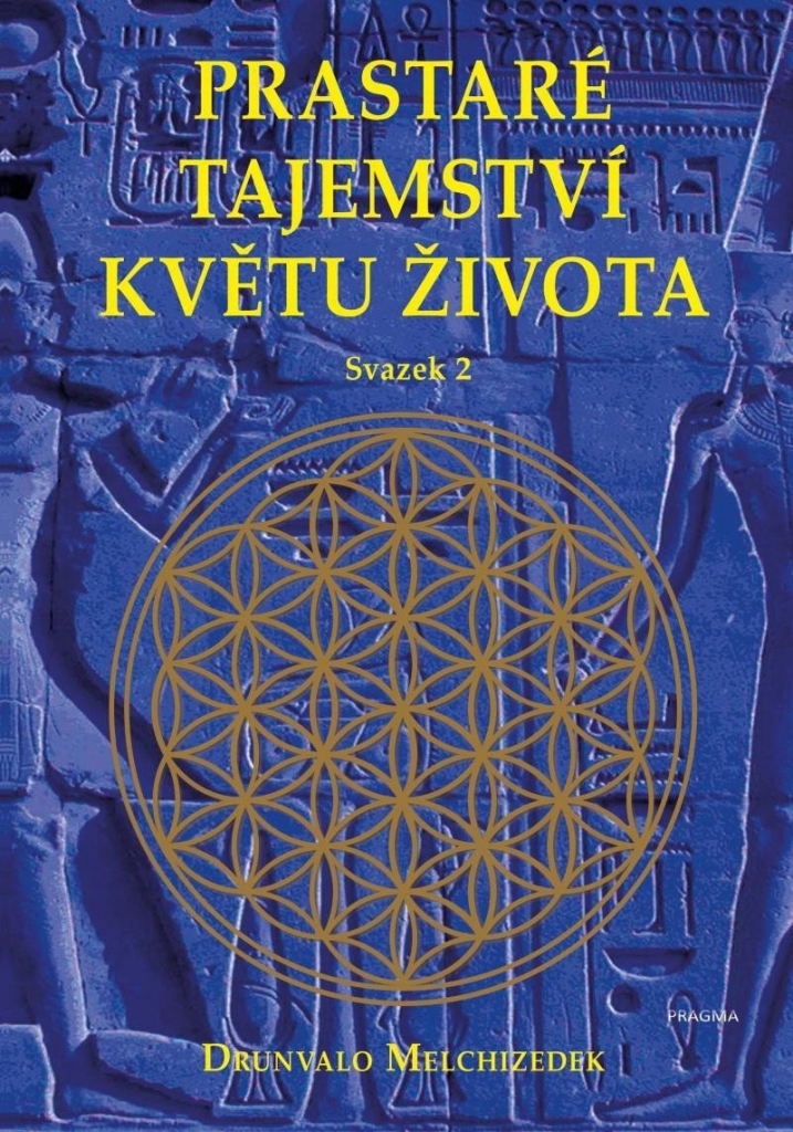 Prastaré tajemství květu života - sv. 2 - Melchizedek Drunvalo